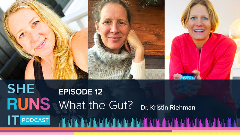 Episode 12: What the Gut?! with Dr Kristin Reihman