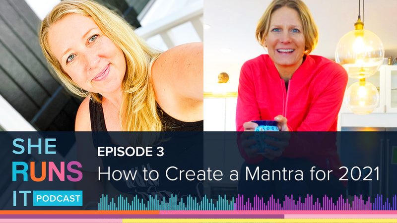 Episode 3: How to Create a Mantra for 2021