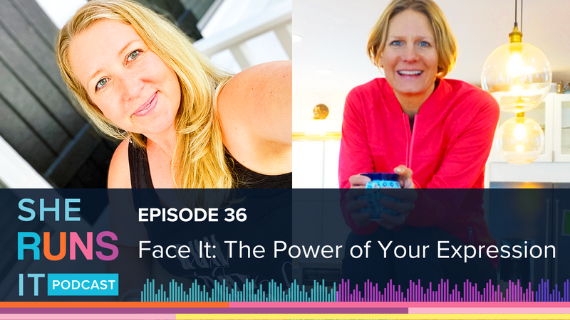 Episode 36 - Face It: Your Expression has More Power than you Think